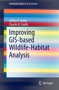 Improving GIS-based Wildlife-Habitat Analysis av Jeffrey K. Keller