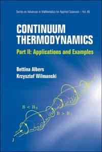 Continuum Thermodynamics - Part Ii: Applications And Examples av Krzysztof (Technical Univ Of Berlin Wilmanski
