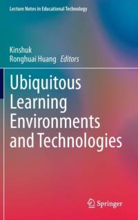 Ubiquitous Learning Environments and Technologies