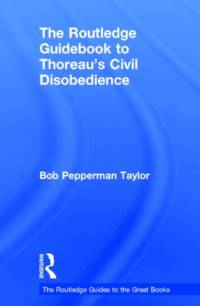 The Routledge Guidebook to Thoreau's Civil Disobedience av Bob Pepperman (University of Vermont Taylor