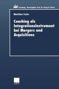 Coaching als Integrationsinstrument bei Mergers and Acquisitions av Matthias Fuchs