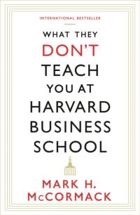 What They Don't Teach You At Harvard Business School av Mark H. McCormack
