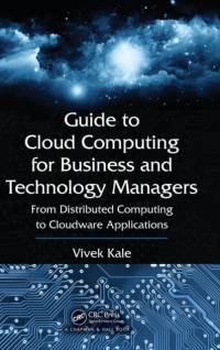 Guide to Cloud Computing for Business and Technology Managers av Vivek Kale