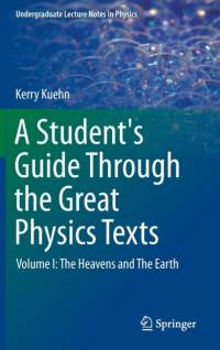 A Student's Guide Through the Great Physics Texts av Kerry Kuehn