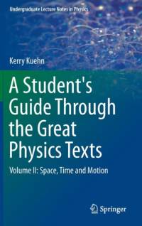 A Student's Guide Through the Great Physics Texts av Kerry Kuehn