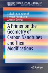 A Primer on the Geometry of Carbon Nanotubes and Their Modifications av Sadegh Imani Yengejeh