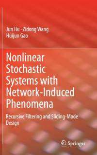 Nonlinear Stochastic Systems with Network-Induced Phenomena av Huijun Gao