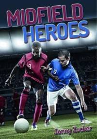 Midfield Heroes av Jonny Zucker