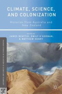 Climate, Science, and Colonization av Emily O'Gorman