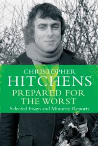 Prepared for the Worst av Christopher Hitchens