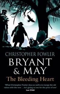 Bryant & May - The Bleeding Heart av Christopher Fowler