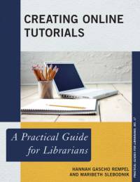 Creating Online Tutorials av Hannah Gascho Rempel