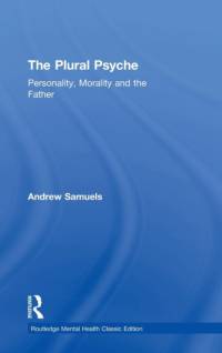 The Plural Psyche av Andrew (Professor of Analytical Psychology at the University of Essex Samuels