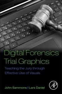 Digital Forensics Trial Graphics av John (Associate Professor and Director of the Digital Forensics and Information Assurance program Sammons