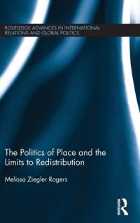 The Politics of Place and the Limits of Redistribution av Melissa Ziegler Rogers