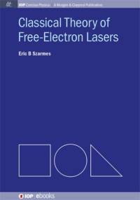 Classical Theory of Free-Electron Lasers av Eric B. Szarmes