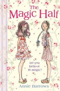 The Magic Half av Annie Barrows