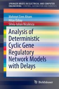 Analysis of Deterministic Cyclic Gene Regulatory Network Models with Delays av Mehmet Eren Ahsen