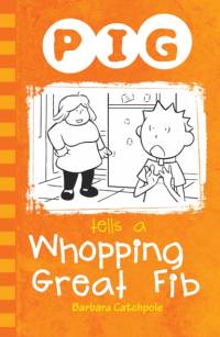 PIG Tells a Whopping Great Fib av Catchpole Barbara