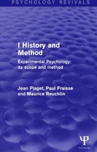 Experimental Psychology Its Scope and Method: Volume I (Psychology Revivals) av Jean Piaget