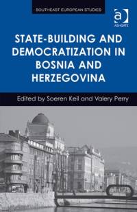 State-Building and Democratization in Bosnia and Herzegovina av Soeren Keil