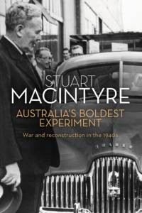 Australia's Boldest Experiment av Stuart Macintyre