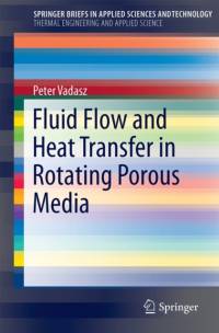 Fluid Flow and Heat Transfer in Rotating Porous Media av Peter Vadasz