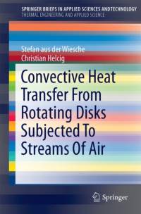 Convective Heat Transfer From Rotating Disks Subjected To Streams Of Air av Stefan aus der Wiesche