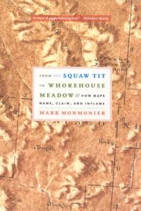 From Squaw Tit to Whorehouse Meadow av Mark Monmonier