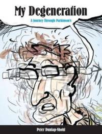 My Degeneration av Peter Dunlap-Shohl