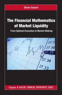 The Financial Mathematics of Market Liquidity av Olivier Gueant