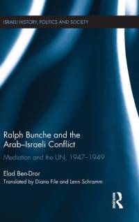 Ralph Bunche and the Arab-Israeli Conflict av Elad Ben-Dror