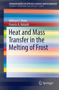 Heat and Mass Transfer in the Melting of Frost av William F. Mohs