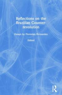 Reflections on the Brazilian Counter-revolution av Florestan Fernandes