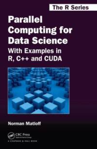 Parallel Computing for Data Science av Norman Matloff