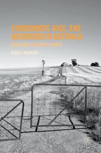 Environment, Race, and Nationhood in Australia av Russell McGregor