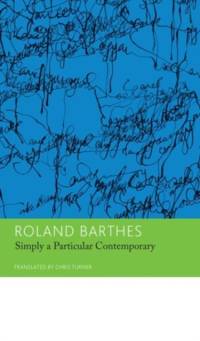 'Simply a Particular Contemporary': Interviews, 1970-79 av Roland Barthes