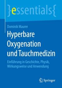 Hyperbare Oxygenation Und Tauchmedizin av Dominik Maurer