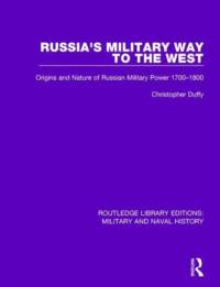 Russia's Military Way to the West av Christopher Duffy