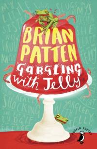 Gargling with Jelly av Brian Patten