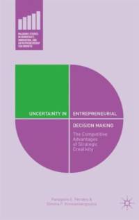 Uncertainty in Entrepreneurial Decision Making av Panagiotis E. Petrakis
