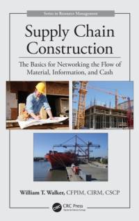 Supply Chain Construction av William T. Walker