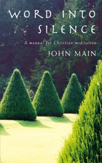 Word into Silence av John Main