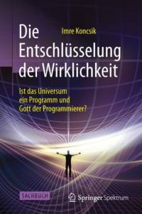 Die Entschlusselung Der Wirklichkeit av Imre Koncsik