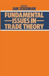 Fundamental Issues in Trade Theory av Ian Steedman