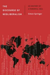 The Discourse of Neoliberalism av Simon Springer