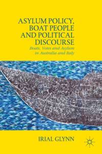 Asylum Policy, Boat People and Political Discourse av Irial Glynn