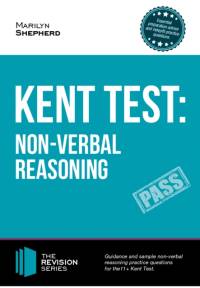 Kent Test: Non-Verbal Reasoning - Guidance and Sample Questions and Answers for the 11+ Non-Verbal Reasoning Kent Test av Marilyn Shepherd
