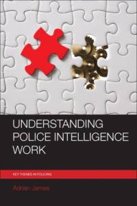 Understanding Police Intelligence Work av Adrian James