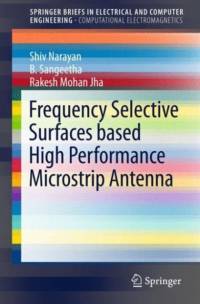 Frequency Selective Surfaces based High Performance Microstrip Antenna av Shiv Narayan